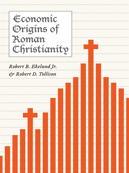 Title details for Economic Origins of Roman Christianity by Robert B. Ekelund Jr. - Available